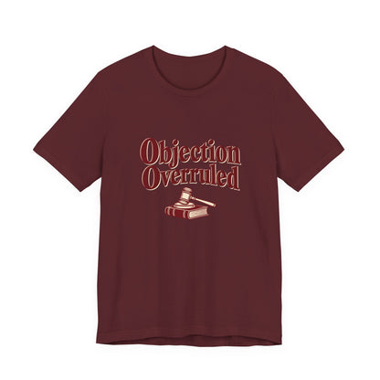 Objection Overruled Lawyer Tee