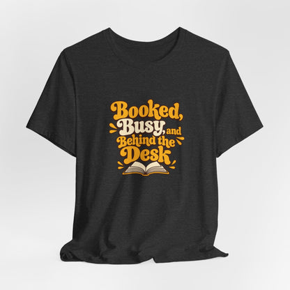 Booked And Busy Librarian Vintage Tee