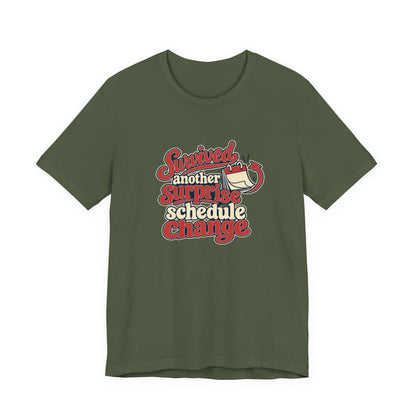 Schedule Change Survivor Shirt