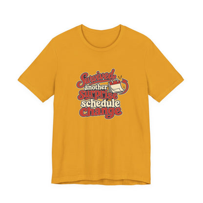 Schedule Change Survivor Shirt