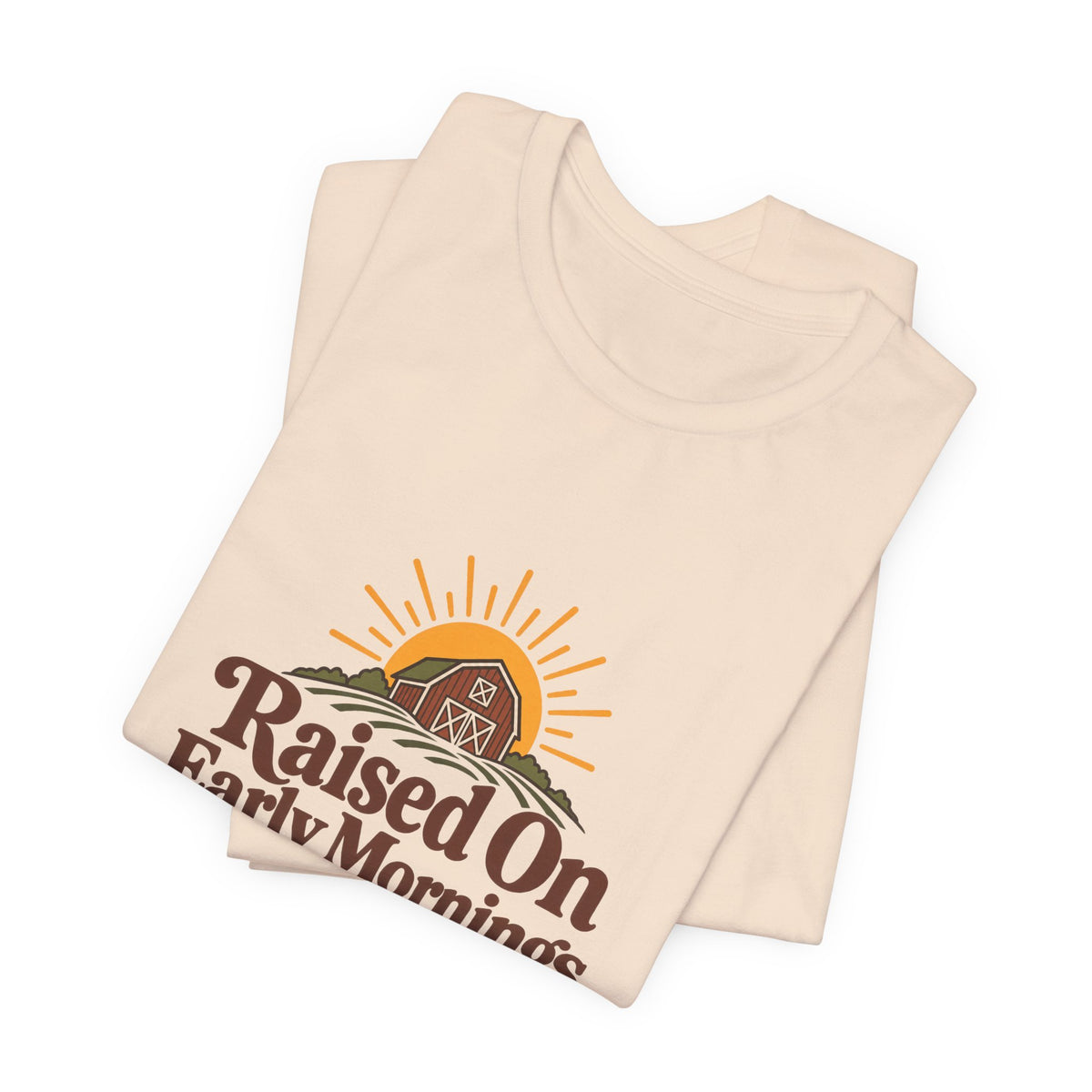 Raised On Early Mornings Farmer Tee