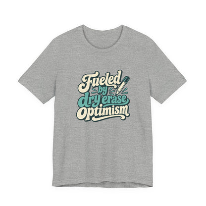 Dry Erase Optimism Shirt
