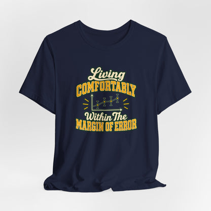 Engineer Margin Of Error Tee