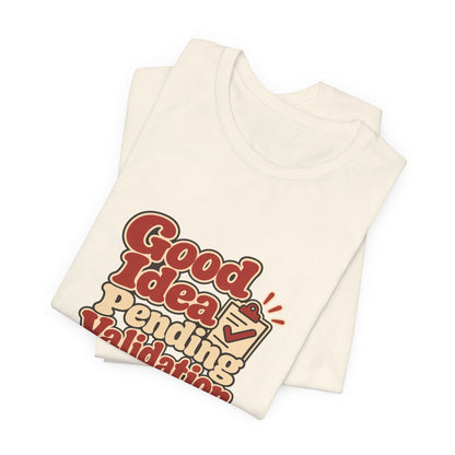 Pending Validation Engineer Tee