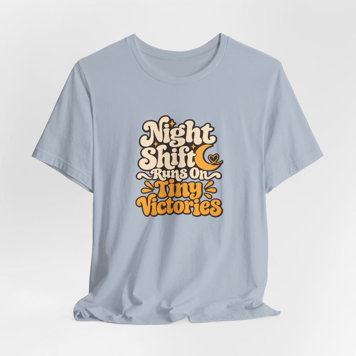 Tiny Victories Night Shift Nurse Tee