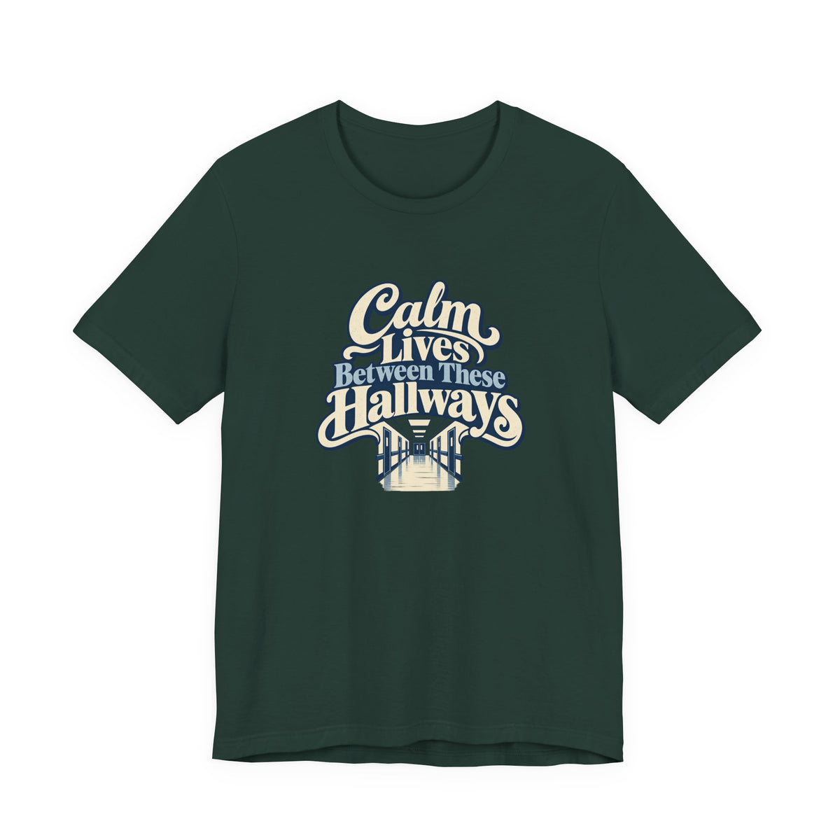 Calm In The Hallway Nurse Tee