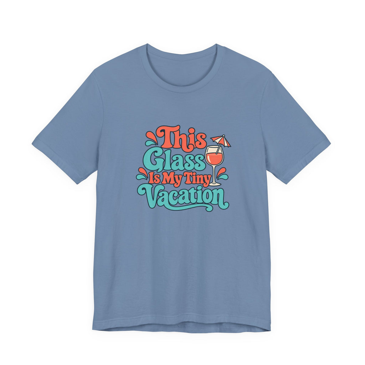 Tiny Vacation Wine Shirt