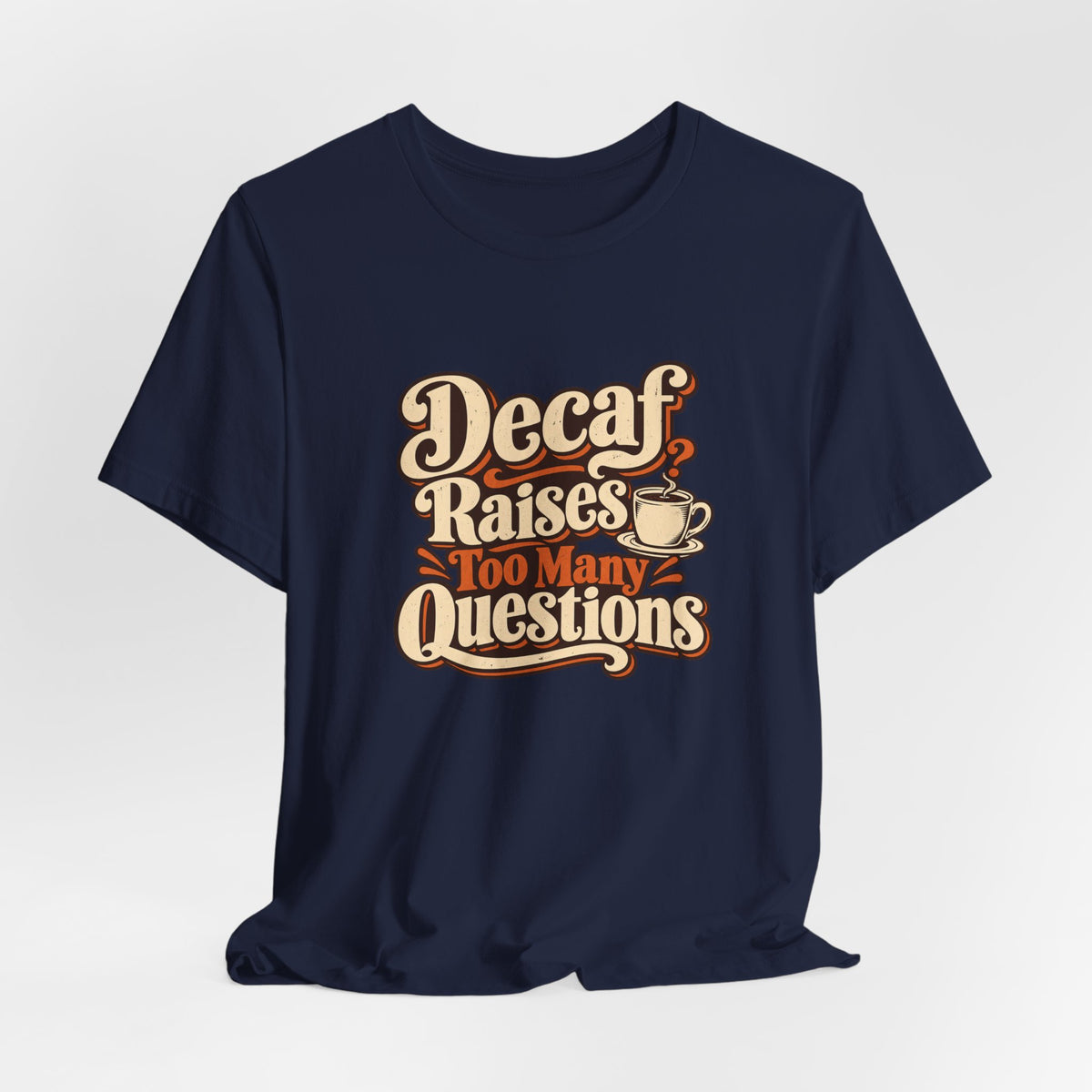 Decaf Doubt Society Shirt