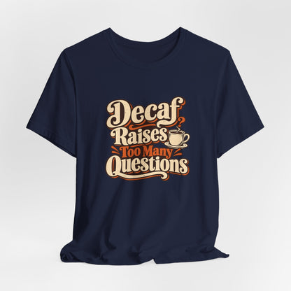 Decaf Doubt Society Shirt