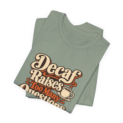 Decaf Doubt Society Shirt