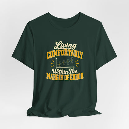 Engineer Margin Of Error Tee