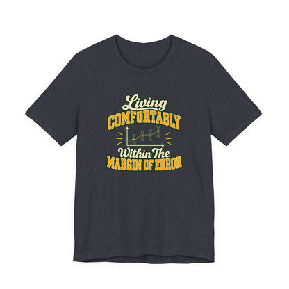 Engineer Margin Of Error Tee