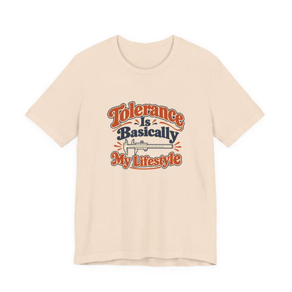 Tolerance Is A Lifestyle Engineer Tee