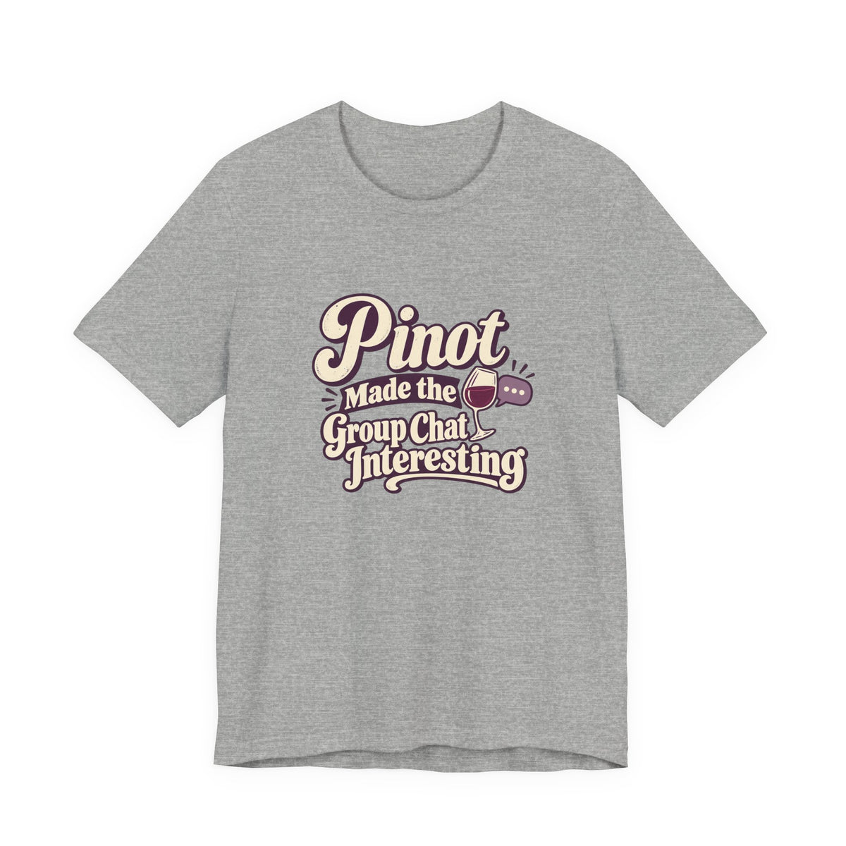 Pinot Group Chat Shirt