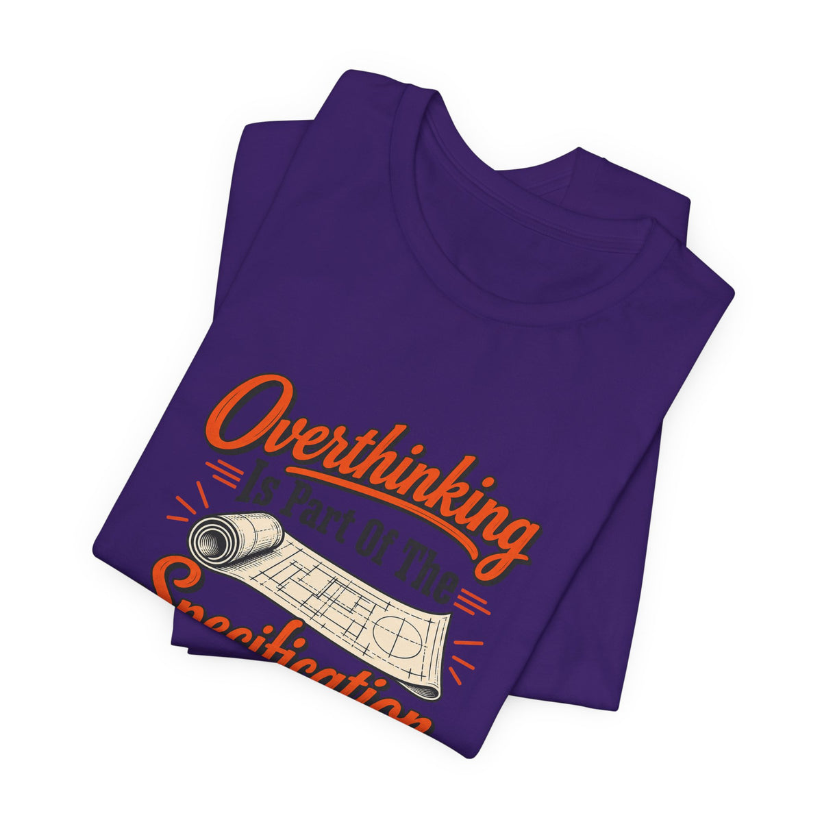 Overthinking Specifications Engineer Shirt