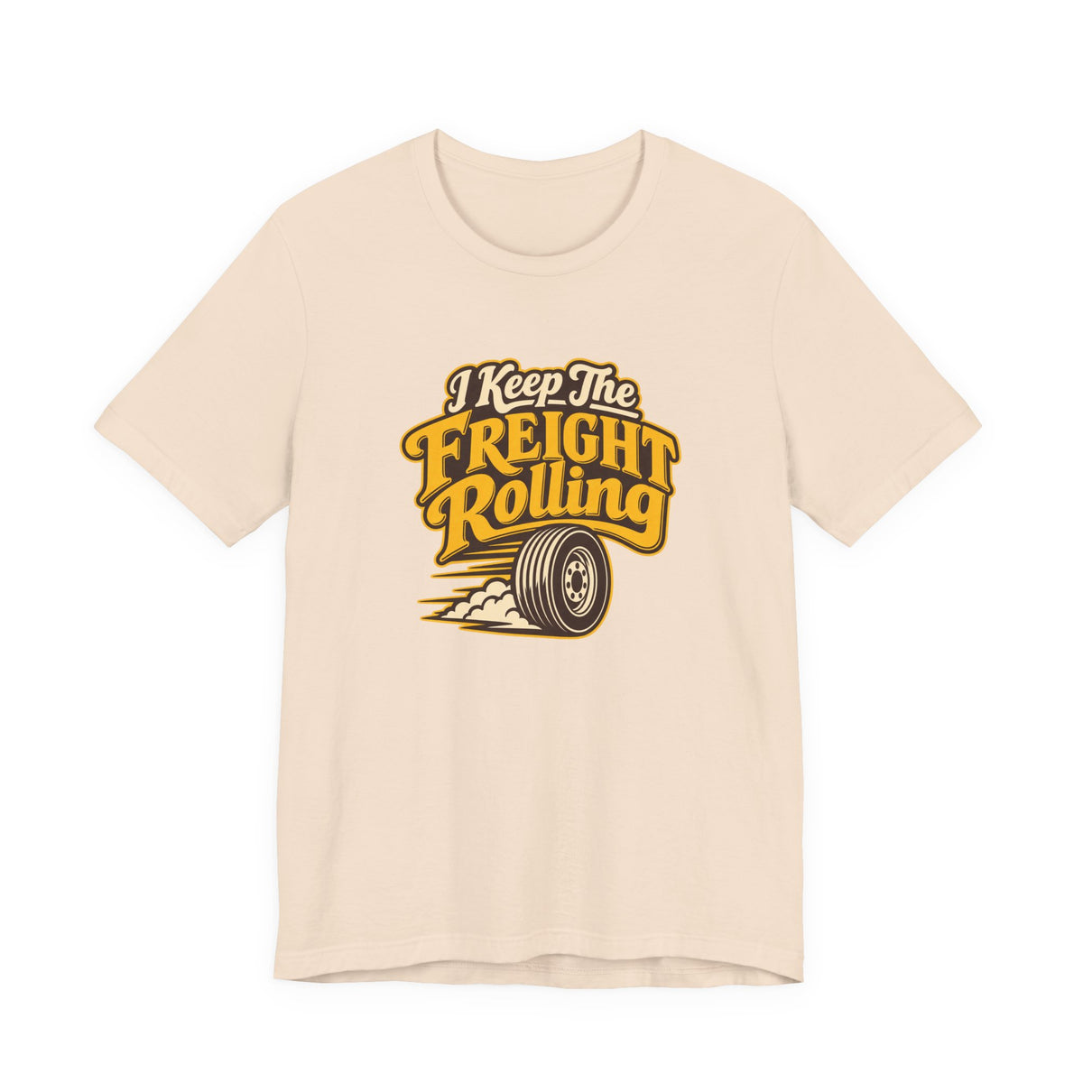 Freight Keeps Rolling Trucker Shirt