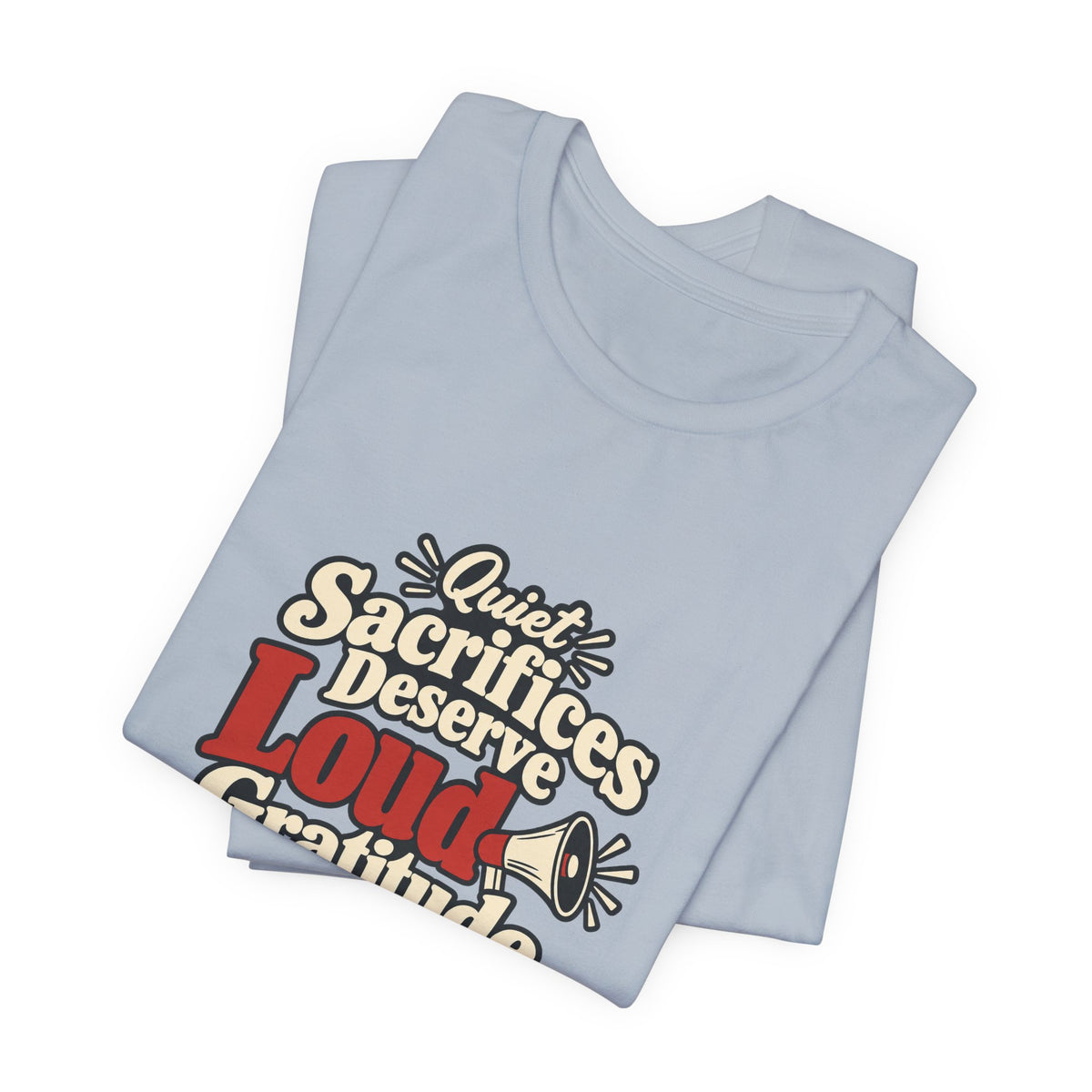 Quiet Sacrifice Loud Gratitude Veterans Tee