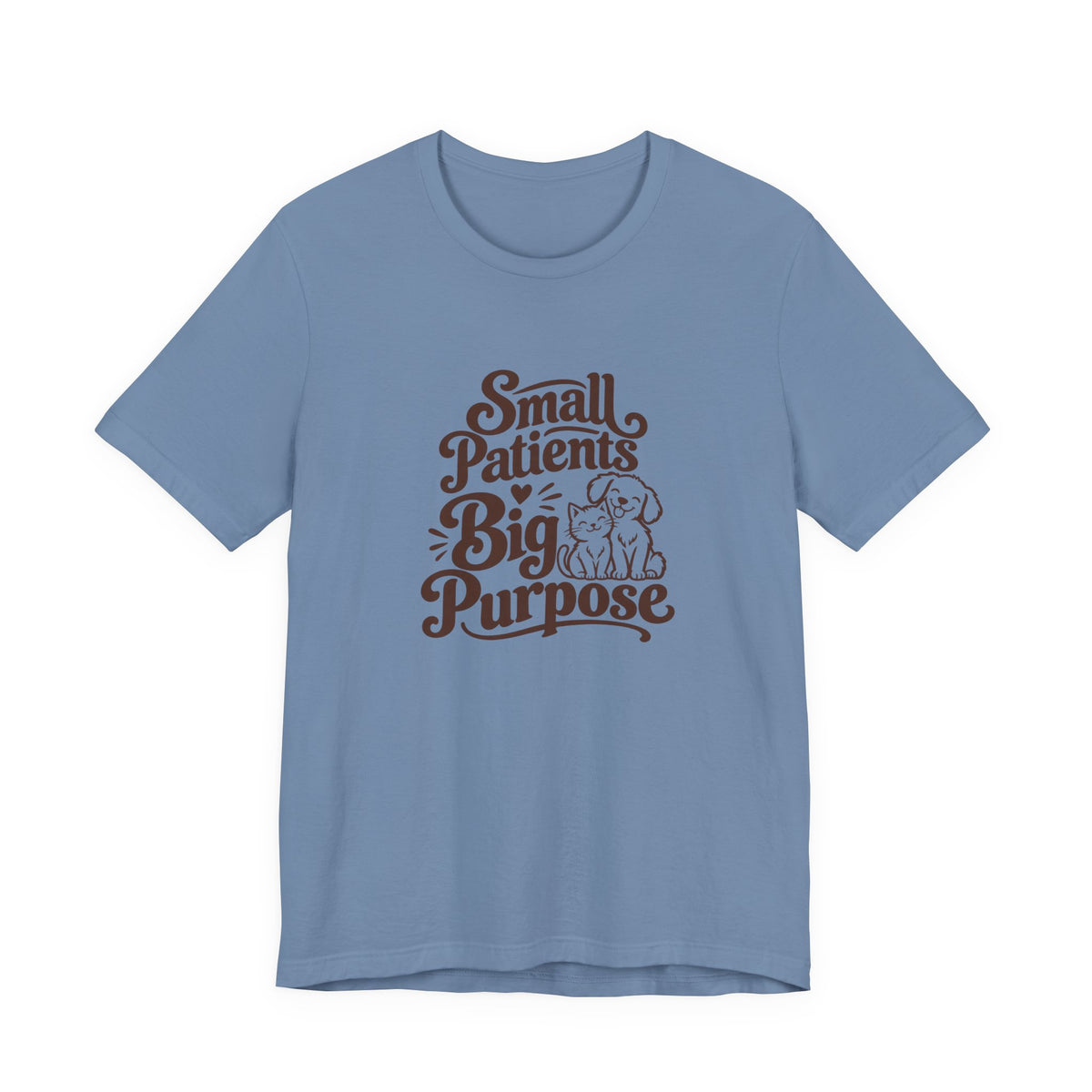 Small Patients Big Purpose Shirt