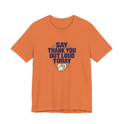Say Thanks Out Loud Veterans Day Tee