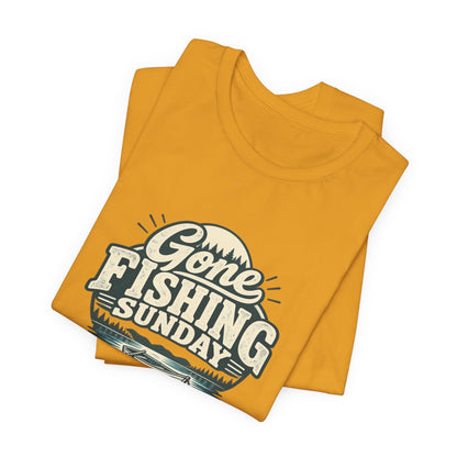 Gone Fishing Sunday Tee