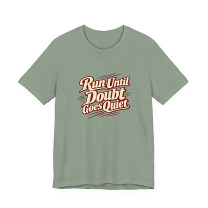 Quiet Doubt Runner Shirt