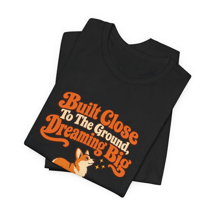 Dreaming Big Corgi Shirt