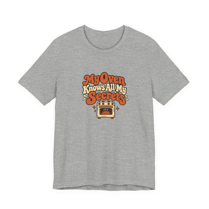 Oven Secrets Baking Humor Tee