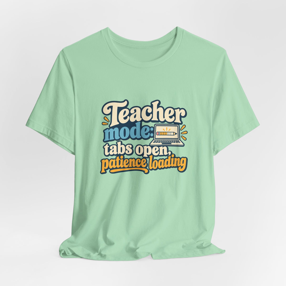 Patience Loading Teacher Tee