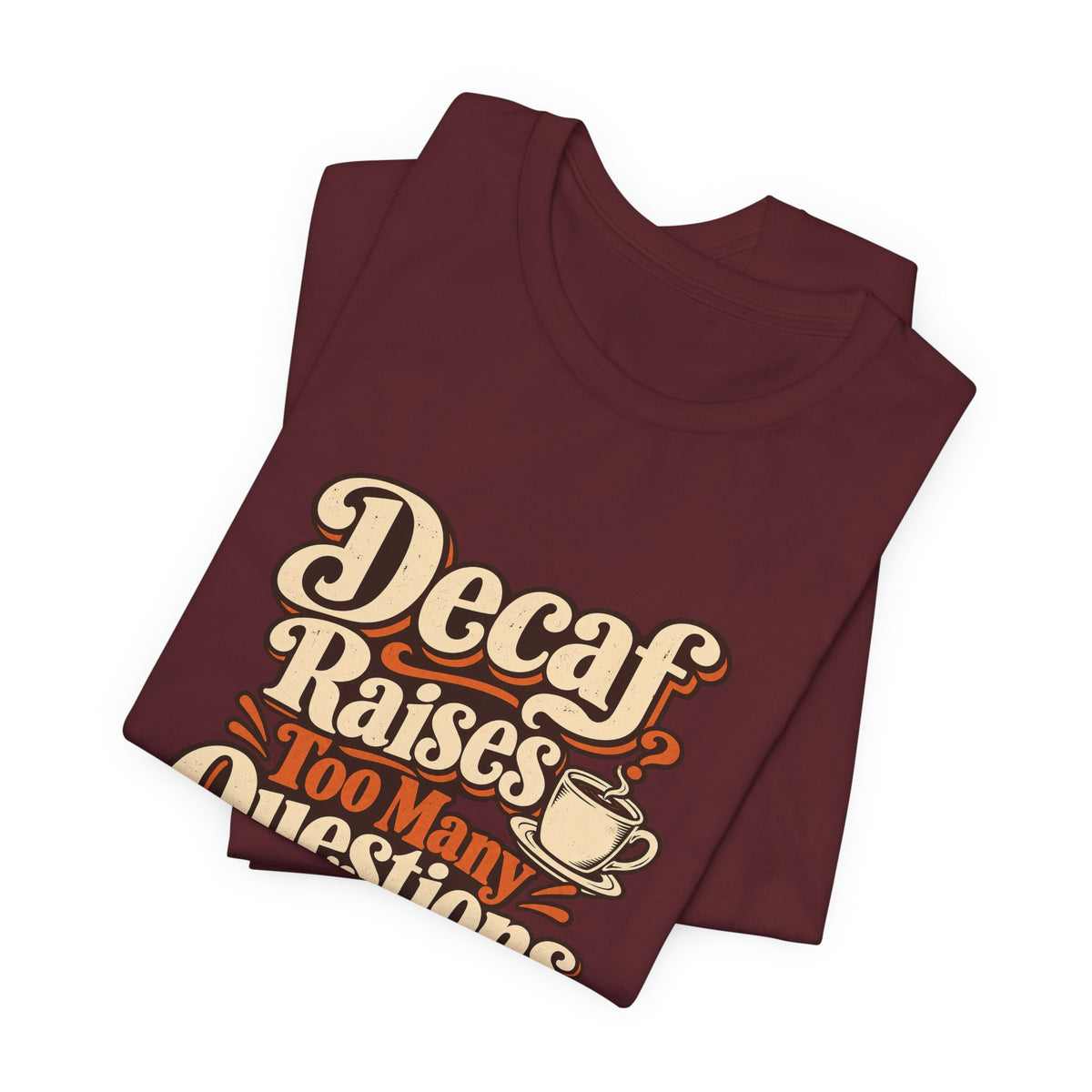 Decaf Doubt Society Shirt