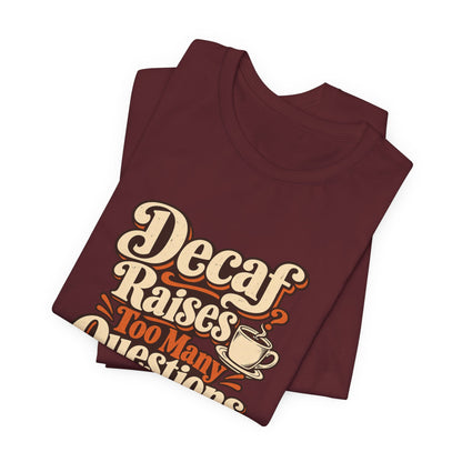 Decaf Doubt Society Shirt