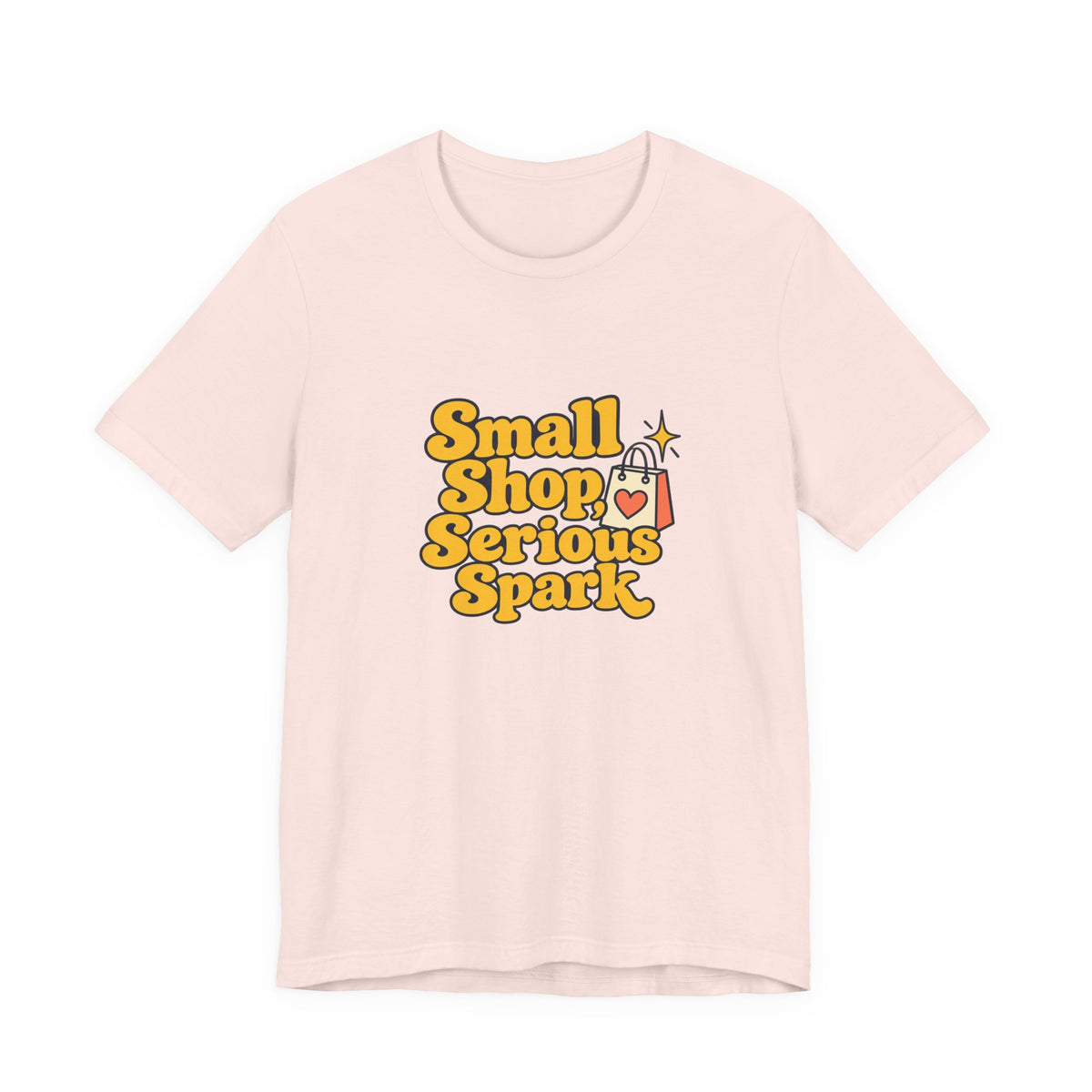 Small Shop Serious Spark Shirt