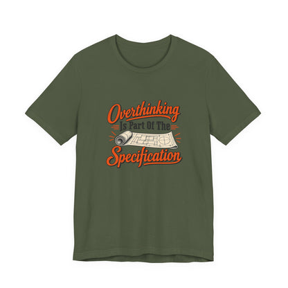Overthinking Specifications Engineer Shirt