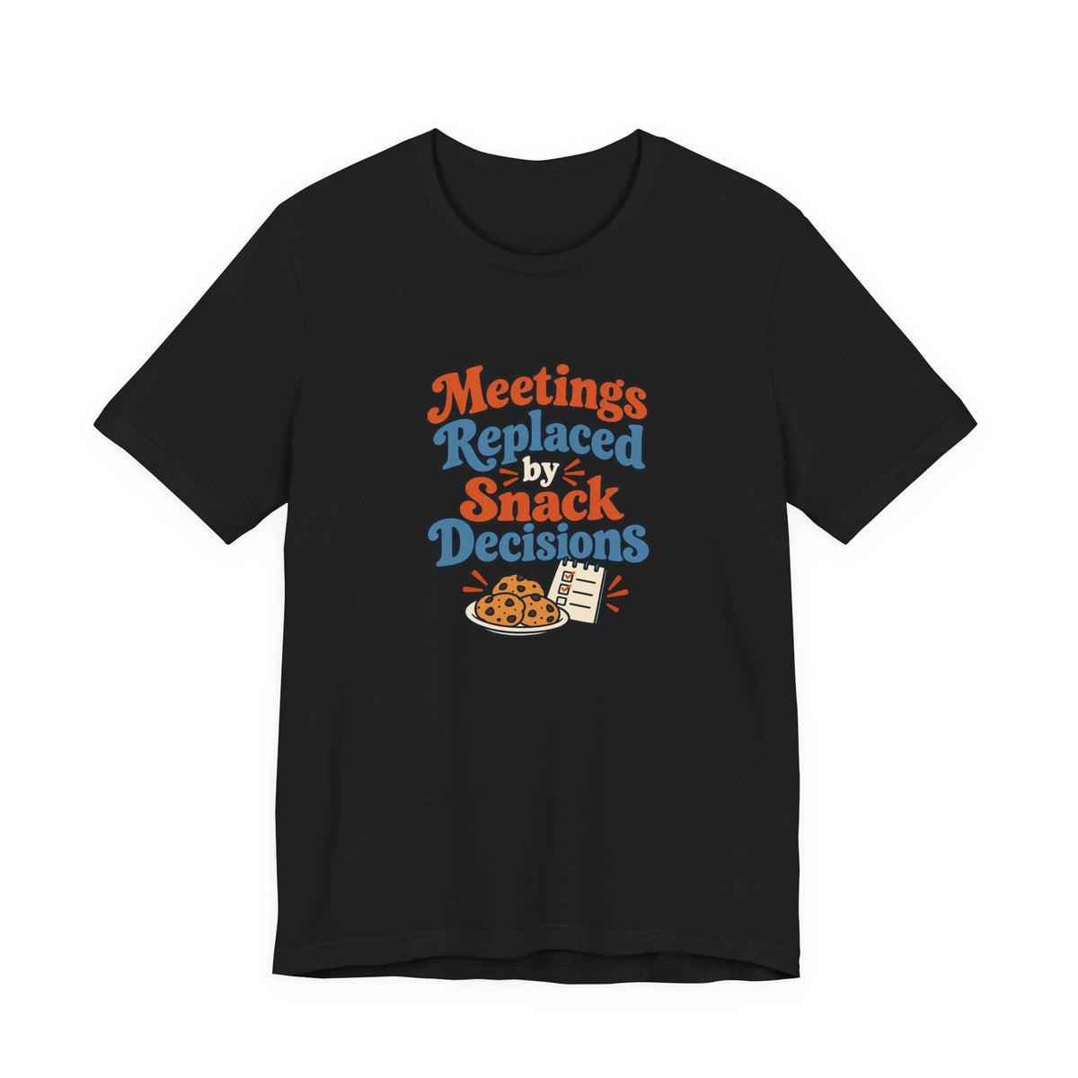 Snack Decisions Retirement Shirt