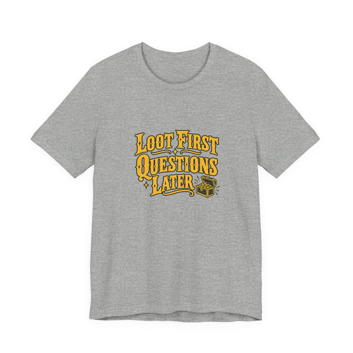 Loot First Gamer Humor Shirt