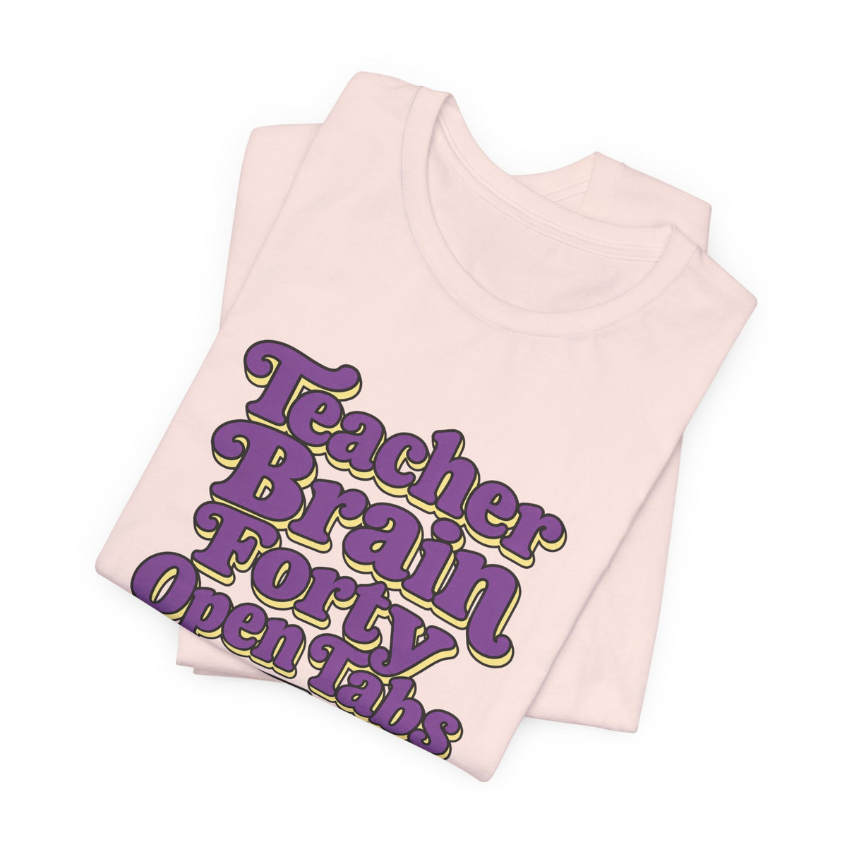 Teacher Brain Open Tabs Tee