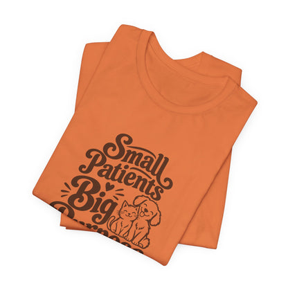 Small Patients Big Purpose Shirt