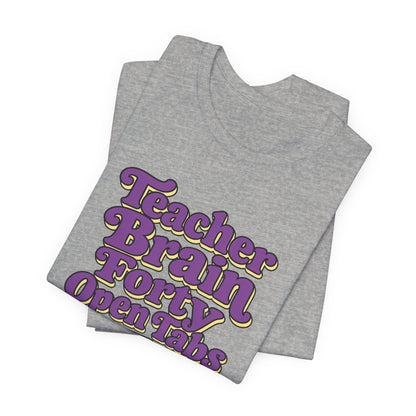 Teacher Brain Open Tabs Tee