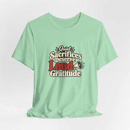 Quiet Sacrifice Loud Gratitude Veterans Tee