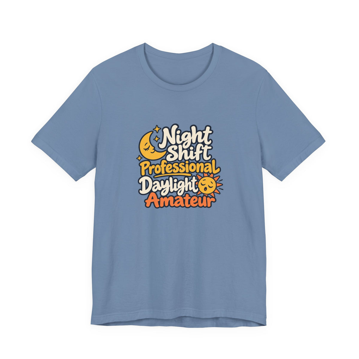 Daylight Amateur Night Nurse Shirt