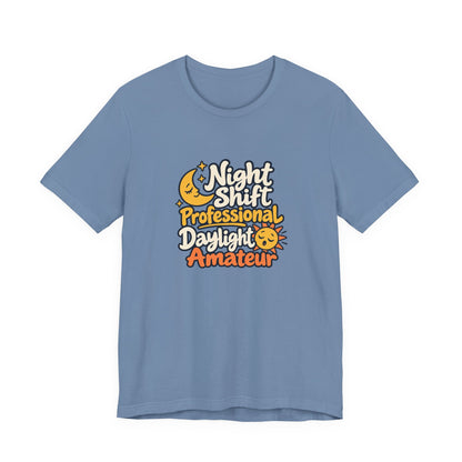 Daylight Amateur Night Nurse Shirt