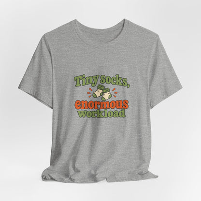 Tiny Socks Big Job Shirt