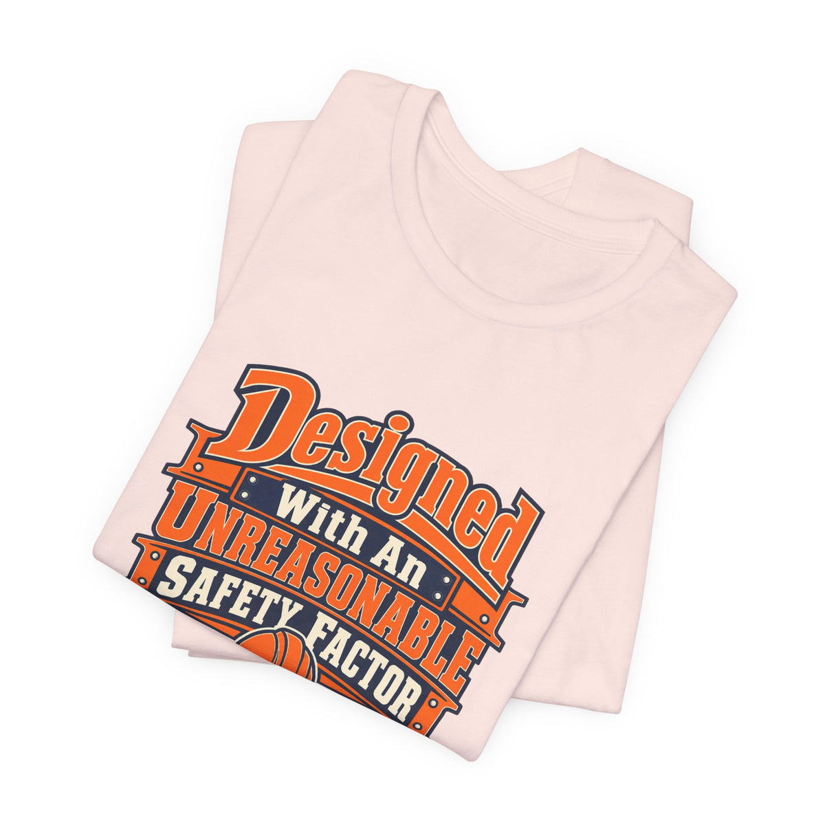 Designed With Extra Caution Shirt