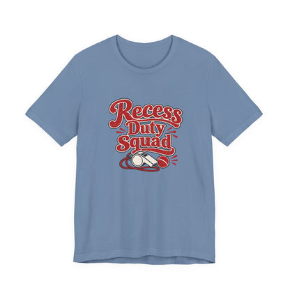 Recess Duty Squad Teacher Tee