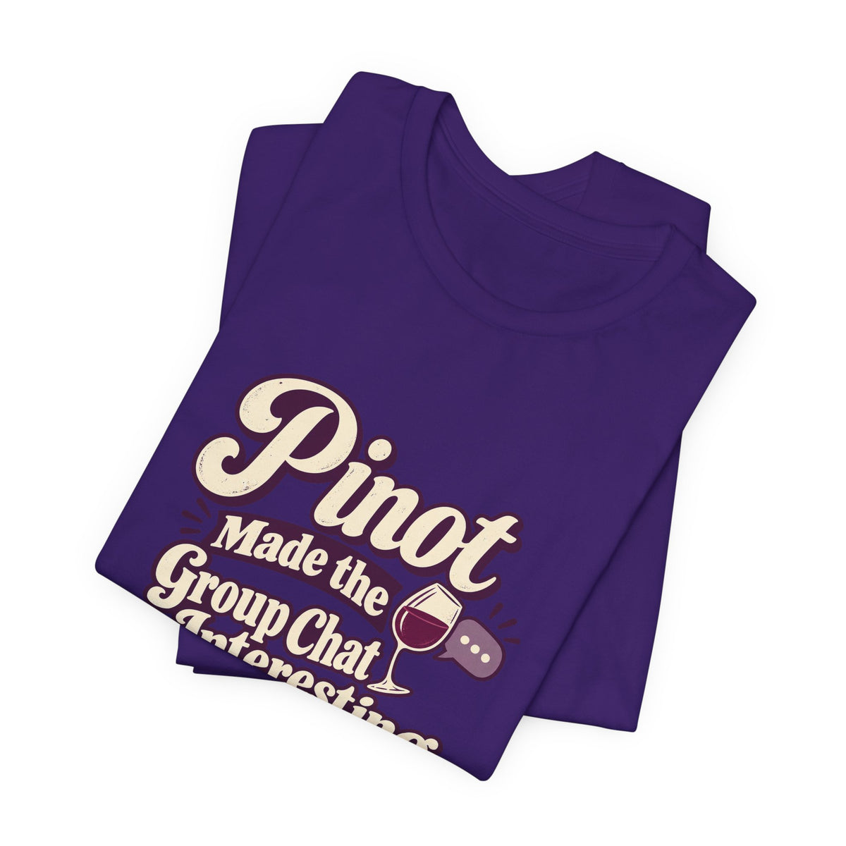 Pinot Group Chat Shirt