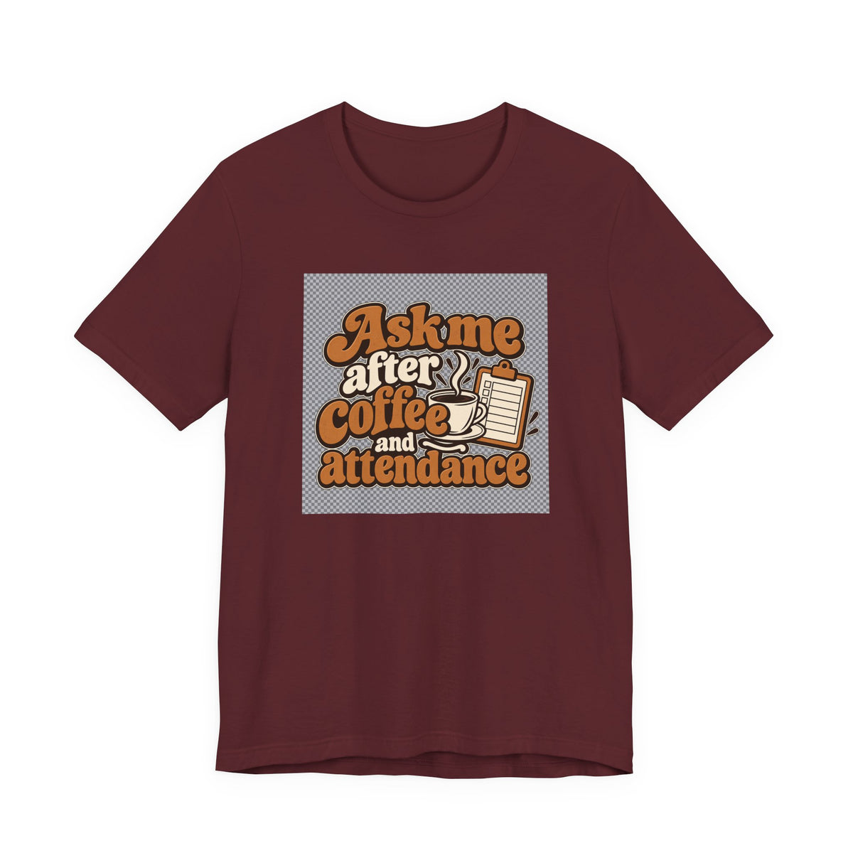 Coffee Attendance Teacher Tee