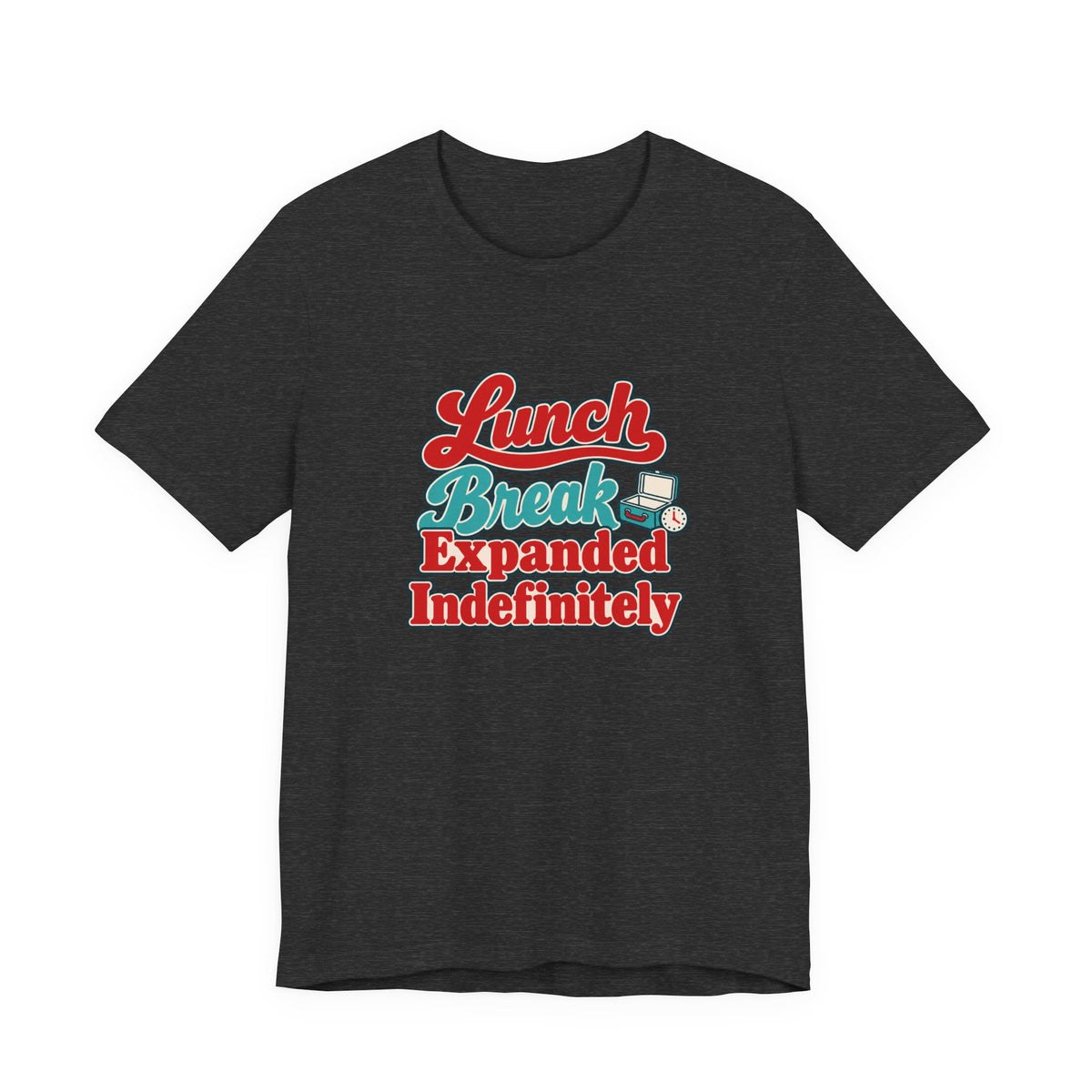 Indefinite Lunch Break Retirement Tee