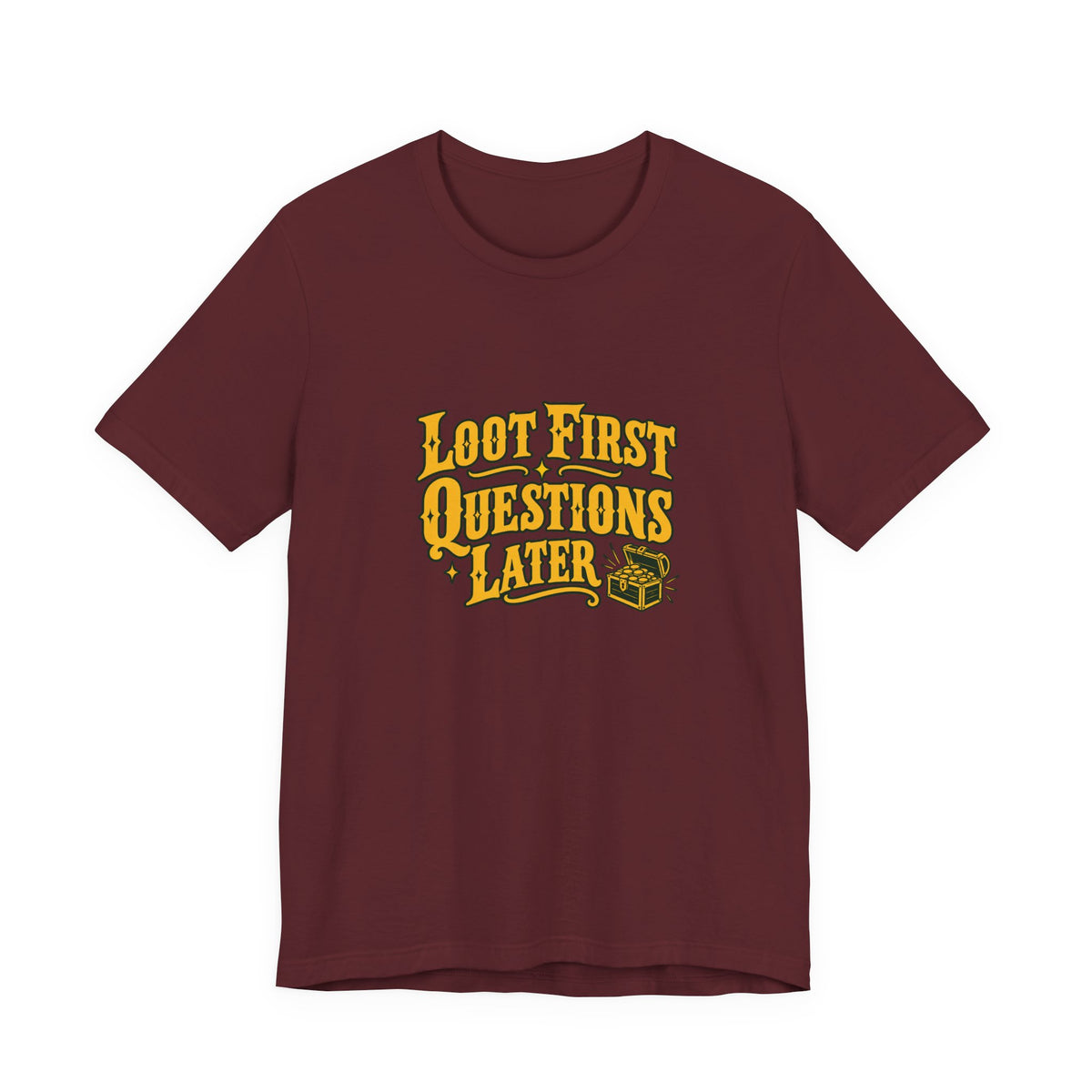 Loot First Gamer Humor Shirt