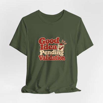 Pending Validation Engineer Tee