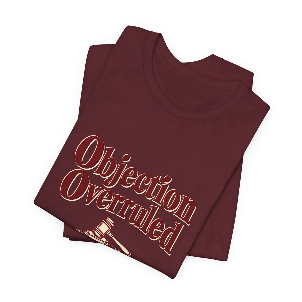 Objection Overruled Lawyer Tee