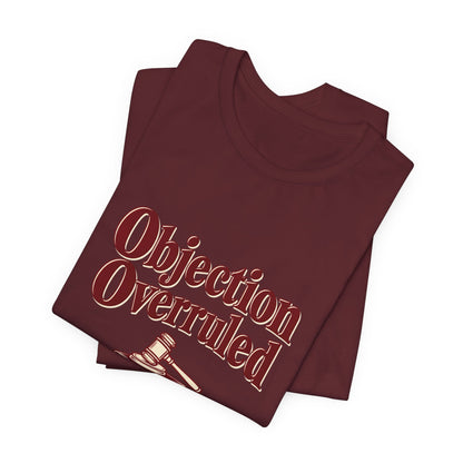 Objection Overruled Lawyer Tee